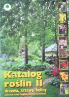 Katalog roślin II Drzewa, krzewy, byliny Związek Szkółkarzy Polskich