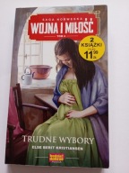 Trudne wybory Wojna i miłość tom 4 Else Berit Kristiansen Saga Norweska