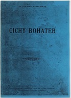 Cichy bohater ks. Józef Początek, dr Stanisław Rachwał Lwów 1927 reprint