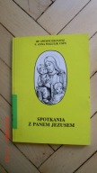 Bp Antoni Długosz S. Anna Walulik CSFN - Spotkania z Panem Jezusem