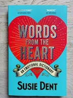 Susie Dent Words from the Heart An Emotional Dictionary + GRATIS