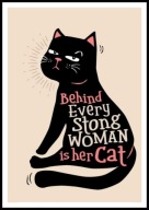 A2 ŚMIESZNY PLAKAT Z CZARNYM KOTEM KOT, HUMOR, BEHIND EVERY STRONG WOMAN ..