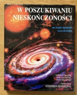 W poszukiwaniu nieskończoności Gordon Fraser Stephen Hawking