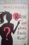 Gdzie jest głowa Emily Kaye Manula Kalicka