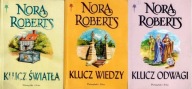 Trylogia kluczy 1-3. Klucz wiedzy, Klucz światła, Klucz odwagi Nora Roberts