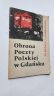 OBRONA POCZTY POLSKIEJ W GDANSKU - Bogacki