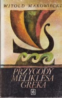Przygody meliklesa greka W. Makowiecki