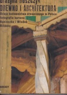Drewno i architektura Grażyna Ruszczyk