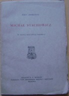 MICHAŁ STACHOWICZ -W SETNĄ ROCZNICĘ ŚMIERCI -wyd.1925 rok