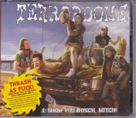 Terrordome - We'll Show You Bosch, Mitch!