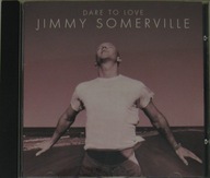 Jimmy Somerville - Dare To Love 1995 I Wydanie Bronski Beat CD jak nowa