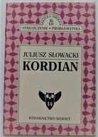 STRESZCZENIE PROBLEMATYKA JULIUSZ SŁOWACKI KORDIAN