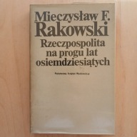Mieczysław Rakowski - Rzeczpospolita na progu lat osiemdziesiątych