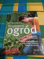 Mój pierwszy ogród. 26 projektów i ich D'ersu Valerie Garnaud