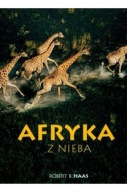 Afryka z nieba Robert B Haas