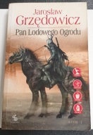 Pan lodowego Ogrodu tom 1 Jarosław Grzędowicz stan BDB