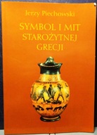 Symbol i mit starożytnej GRECJI, Jerzy PIECHOWSKI [MEDIUM 1995]