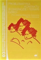 Problematyka kontaktu w diagnozie i terapii dzieci
