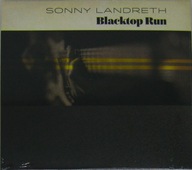 Sonny Landreth – Blacktop Run CD Folia