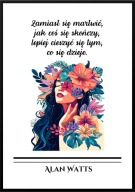 A2 PLAKAT MOTYWACYJNY PSYCHOLOGIA ALAN WATTS, ZAMIAST SIĘ MARTWIĆ JAK COŚ..