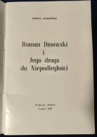 Roman Dmowski i Jego droga do Niepodległości - Stefan Jackowski