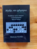 Myśląc nie zgłupiejesz 12-14 kyu Mateusz Surma [gra w GO]