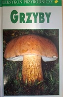 GRZYBY Leksykon przyrodniczy
