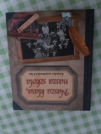 Nasza klasa nasza szkola kronika uczniowskich lat