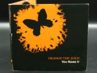 ORANGE THE JUICE You Name It CD (2008) [Kobong, Moja Adrenalina]