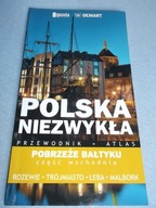 Przewodnik Atlas POLSKA NIEZWYKŁA Pobrzeże Bałtyku