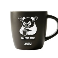 Kubek grawerowany Panda „Po*ebie mnie zaraz” śmieszny prezent