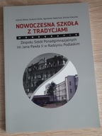 Nowoczesna szkoła z tradycjami Monografia Bilska