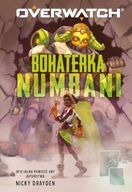 OVERWATCH: Bohaterka Numbani - Nicky Drayden