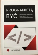 Programistą być Mateusz Rus