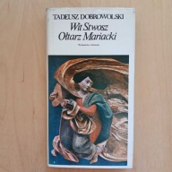 Tadeusz Dobrowolski - Wit Stwosz - Ołtarz Mariacki - Cracoviana