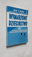 WYMARZONE DZIECINSTWO - Janet Woititz