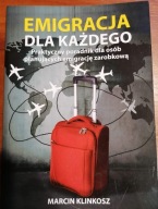 Emigracja dla każdego KLINKOSZ Marcin Poradnik