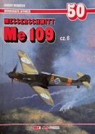 Messerschmitt Me 109 cz. 6 Robert Michulec - Monografie Lotnicze 50