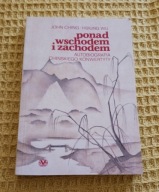 Ponad wschodem i zachodem John Ching -Hsiung Wu