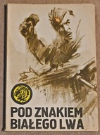 "Pod znakiem białego lwa". Żółty Tygrys 16/80. Antoni Śmirski.