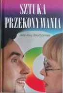 Sztuka przekonywania BOURBONNAIS Jean Guy