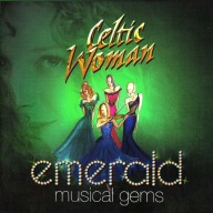 Celtic Woman - 2014 - Emerald - Musical Gems - CD