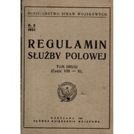 Regulamin służby polowej tom drugi cz VIII-X 1921