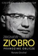 Zbigniew Ziobro. Prawdziwe oblicze Renata Grochal ksiazka biografia nowa