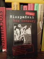 Hiszpański bez cenzury Praca zbiorowa