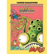 To doprawdy kiepska sprawa, kiedy Bestia się pojawia Tadeusz Baranowski