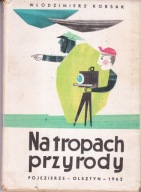Na tropach przyrody W.Korsak