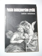 Polskie kolekcjonerstwo grafiki. Ludzie i instytucje. Frąckowiak, Grochala