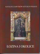 Łozina i okolice Katalog Zabytków Sztuki w Polsce SN IV 2/2 ; jak nowa