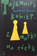 Tajemnice kobiet. Z matki na córkę Bertrand Cramer UNIKAT